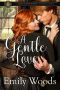 [Triple Range Ranch 01] • A Gentle Love (Triple Range Ranch Western Romance Book 1)